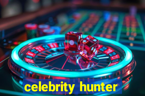 celebrity hunter